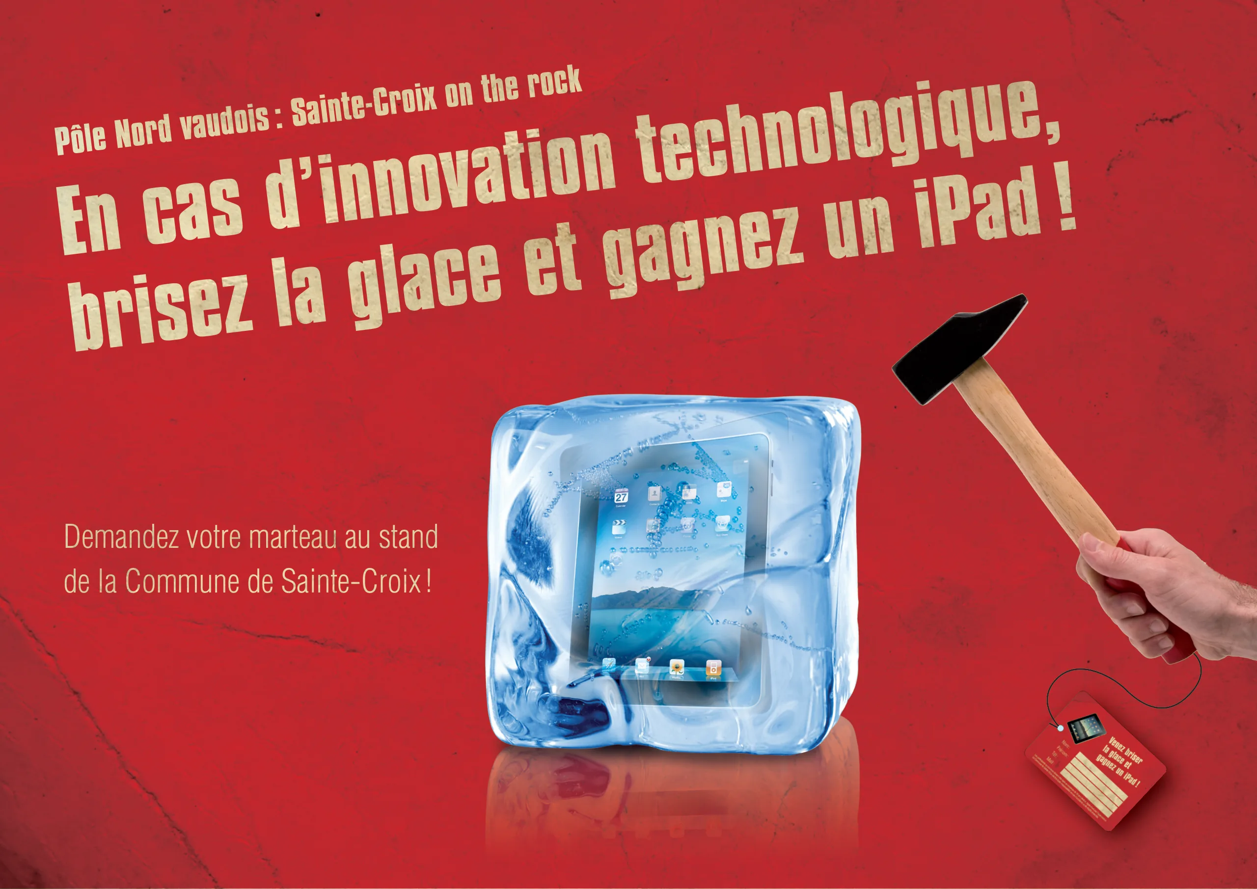 Visuel de la campagne « Pôle Nord vaudois : Sainte-Croix on the rock ! » avec un iPad pris dans un bloc de glace